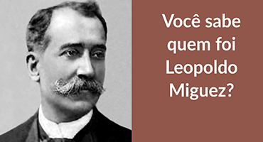 Quem foi Leopoldo Miguez